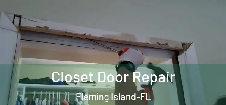 Closet Door Repair Fleming Island-FL