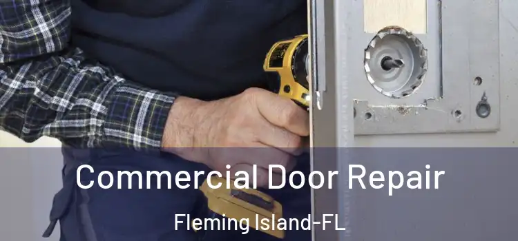 Commercial Door Repair Fleming Island-FL