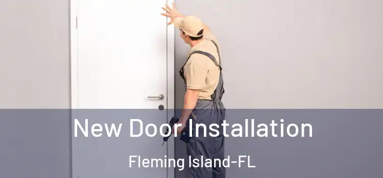 New Door Installation Fleming Island-FL