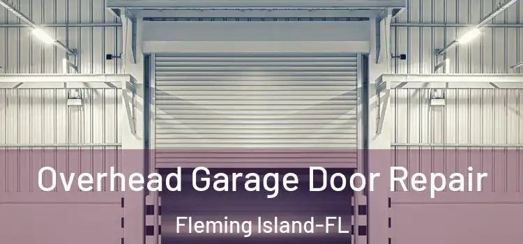 Overhead Garage Door Repair Fleming Island-FL