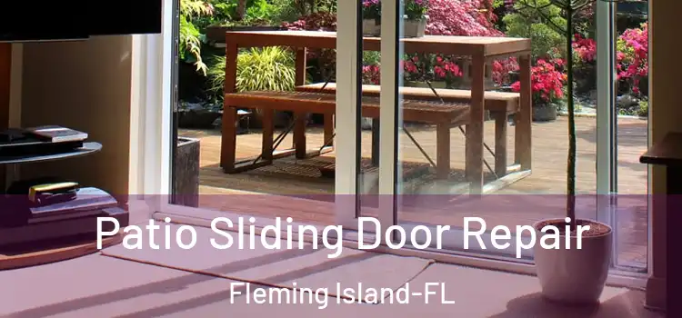 Patio Sliding Door Repair Fleming Island-FL